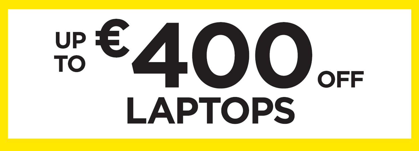 Up To €400 Off Laptops